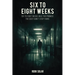 Six to Eight Weeks
