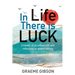 In Life There is Luck: A memoir of an ordinary life with reflections on memoir writing: A memoir of an ordinary life with reflections on memoir writin