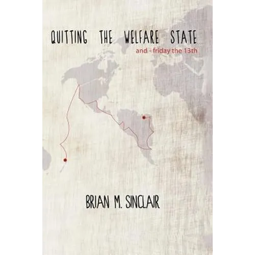 Quitting the Welfare State: And-Friday the 13th.