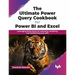The Ultimate Power Query Cookbook for Power BI and Excel: Leveraging Power Query for collecting, combining and transforming your data (English Edition