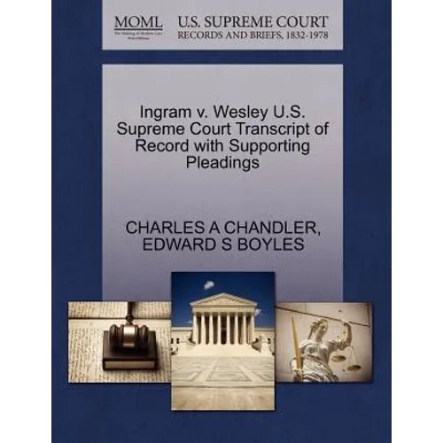 Ingram V. Wesley U.S. Supreme Court Transcript of Record with Supporting Pleadings