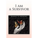 I Am a Survivor