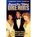 Beyond Our Wildest Dreams