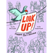 Look Up!: Fontaine the Pigeon Starts a Revolution