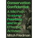 Conservation Confidential: A Wild Path to a Less Polarizing and More Effective Activism