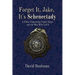 Forget It, Jake, It's Schenectady: The True Story Behind the Place Beyond the Pines