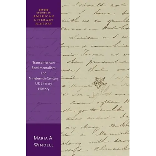 Transamerican Sentimentalism and Nineteenth-Century Us Literary History