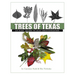 Trees of Texas: An Easy Guide to Leaf Identification Volume 34