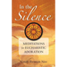 In the Silence: Meditations for Eucharistic Adoration