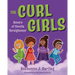 The Curl Girls: Return of Strella Straightener