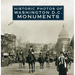 Historic Photos of Washington D.C. Monuments