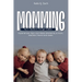 Momming: All Moms Are Momming!
