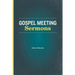 Gospel Meeting Sermons