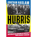 Hubris: The American Origins of Russia's War Against Ukraine