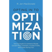 Opting in to Optimization: How Successful Ecommerce Brands Convert More Customers, Increase Profits, and Create Raving Fans