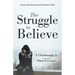 The Struggle to Believe: Poems That Wrestle with Christian Truth