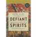 Defiant Spirits: The Modernist Revolution of the Group of Seven