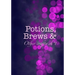 Potions, Brews & Other crafty sh*t