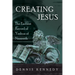 Creating Jesus: The Earliest Record of Yeshua of Nazareth