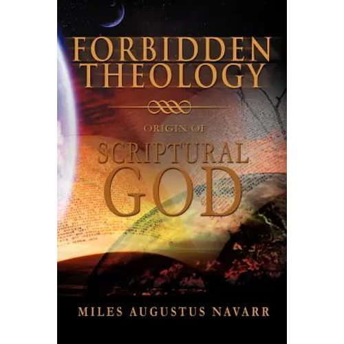 Forbidden Theology: Origin of Scriptural God