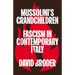 Mussolini's Grandchildren: Fascism in Contemporary Italy