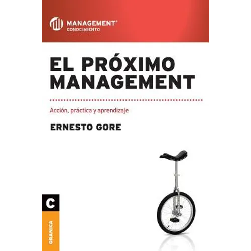 El próximo management: Acción, práctica y aprendizaje