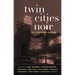 Twin Cities Noir: The Expanded Edition