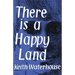 There Is a Happy Land