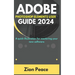 Adobe Photoshop Elements User Guide 2024: A quick illustration for mastering your new software