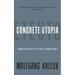 Concrete Utopia: Looking Back Into the Future of Human Rights