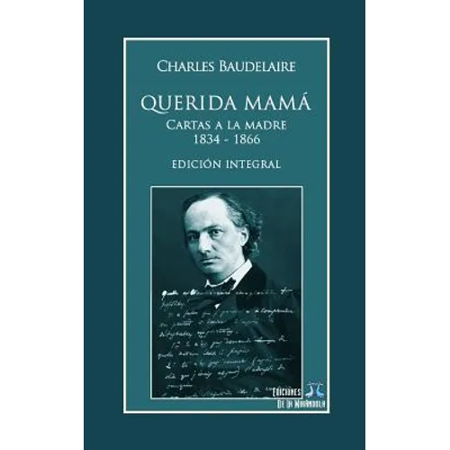 Querida Mamá: Cartas a la Madre 1834-1866. Edición Integral
