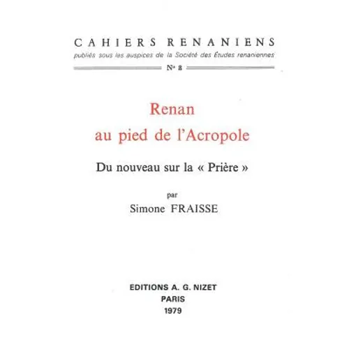 Renan Au Pied de l'Acropole: Du Nouveau Sur La 'Priere'