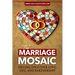 The Marriage Mosaic: Piecing Together Love, Life, and Partnership