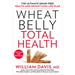 Wheat Belly Total Health: The Ultimate Grain-Free Health and Weight-Loss Life Plan