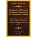 The Beauties Of Emanuel Swedenborg, Comprising His Opinions And Visions: Collected From Upwards Of Forty Large Volumes Of His Works Closely Printed In