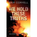 We Hold These Truths