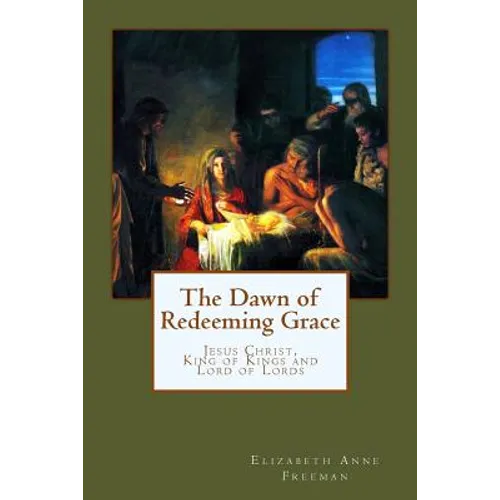 The Dawn of Redeeming Grace