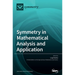 Symmetry in Mathematical Analysis and Application