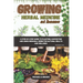 Growing Herbal Medicine At Home For Beginners: A Step-By-Step Guide To Planting, Harvesting And Using Medicinal Herbs For Natural Health And Wellness