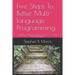 Five Steps To Better Multi-language Programming: Simplicity In Multi-language Coding: C/C++, Java, Bash, and Python