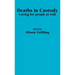 Deaths in Custody: Caring for people at risk