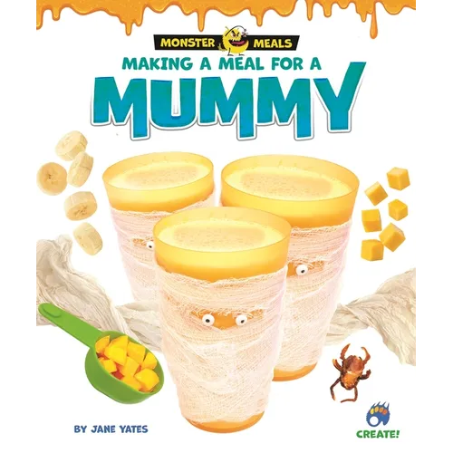 Making a Meal for a Mummy