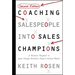 Coaching Salespeople Into Sales Champions: A Tactical Playbook to Ignite Change, Transform People, and Achieve Results