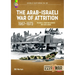 The Arab-Israeli War of Attrition, 1967-1973: Volume 2: Fighting Across the Suez Canal