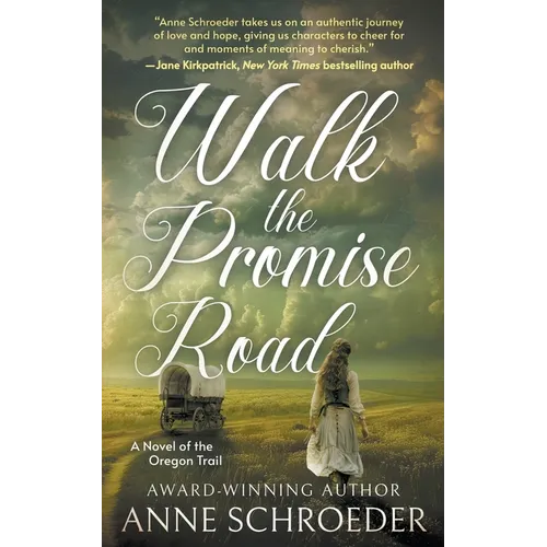 Walk the Promise Road: A Novel of the Oregon Trail (A Historical Romance Novel)
