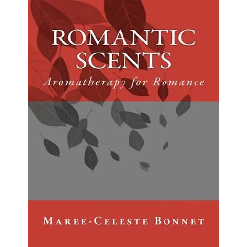 Romantic Scents: Aromatherapy for Romance