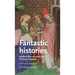 Fantastic Histories: Medieval Fairy Narratives and the Limits of Wonder