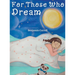 For Those Who Dream