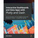 Interactive Dashboards and Data Apps with Plotly and Dash: Harness the power of a fully fledged frontend web framework in Python - no JavaScript requi