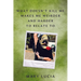 What Doesn't Kill Me Makes Me Weirder and Harder to Relate to: A Memoir